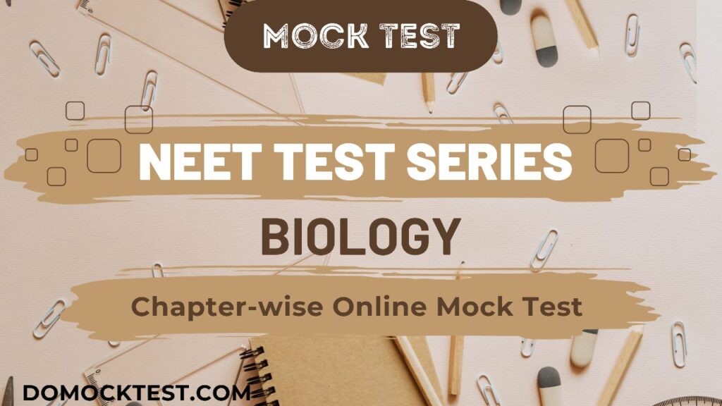 Neet Biology Chapter wise Test Series